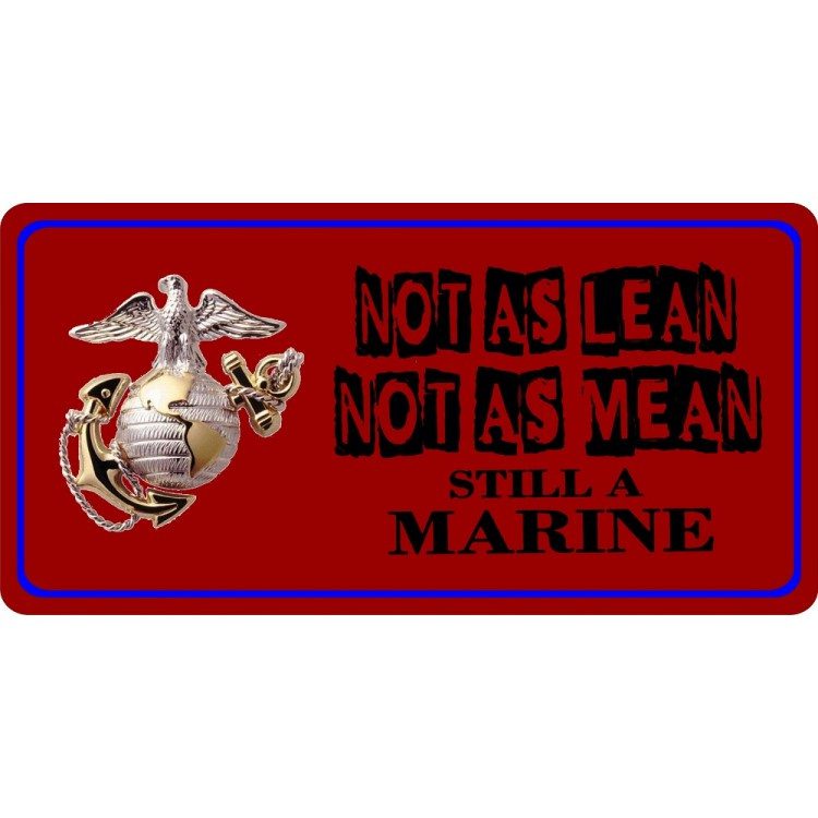 Not As Lean Not As Mean Still A Marine License Plate