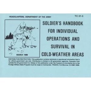 Soldier's Handbook For Cold Weather Operations & Survival