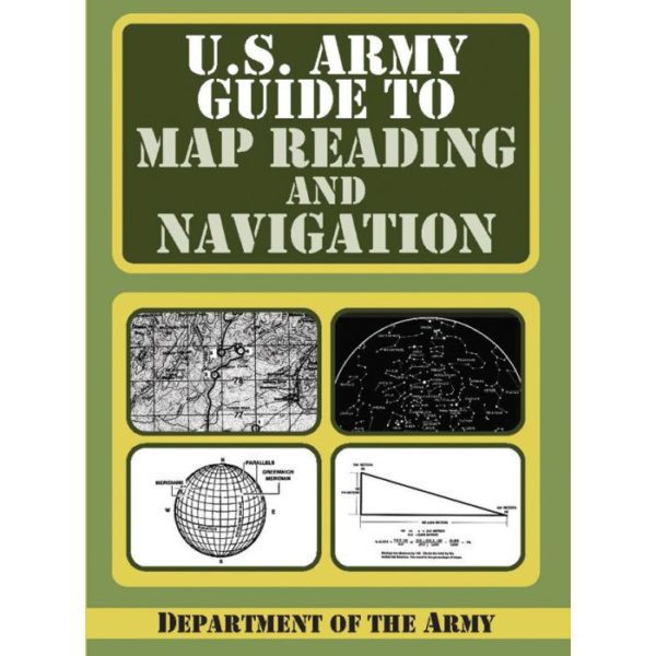 US Army Guide to Map Reading and Navigation
