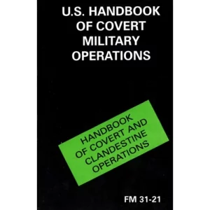 US Handbook of Covert Military Operations - Guerrilla Warfare And Special Forces Operations Manual