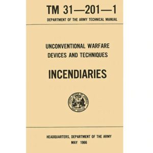 Unconventional Warfare Devices and Techniques Incendiaries Handbook
