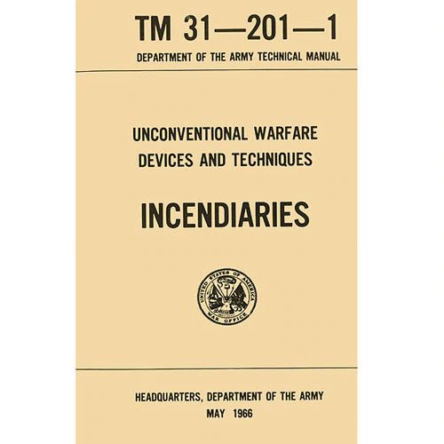 Unconventional Warfare Devices and Techniques Incendiaries Handbook